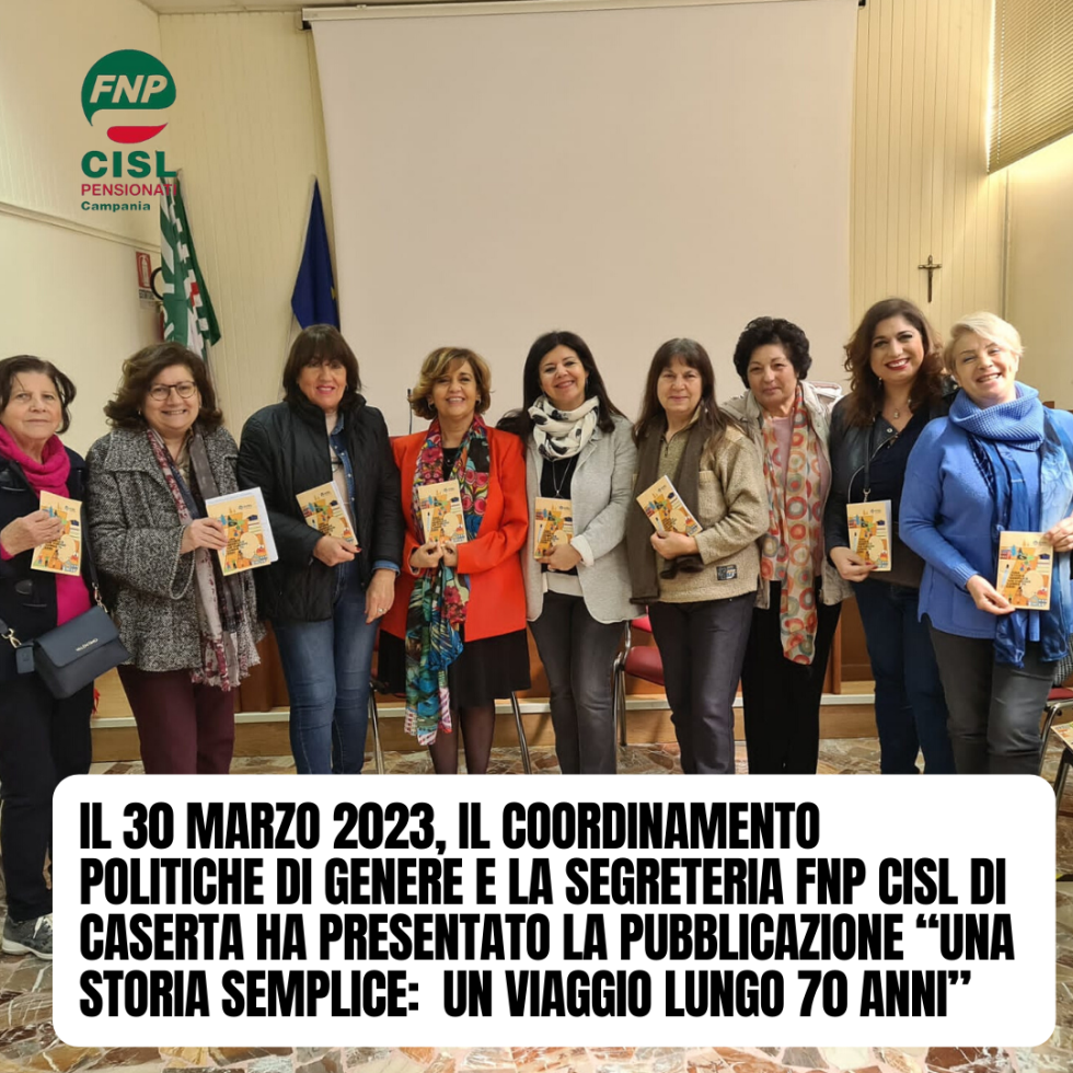 Una Storia Semplice Un Viaggio Lungo 70 Anni FNP CISL Campania