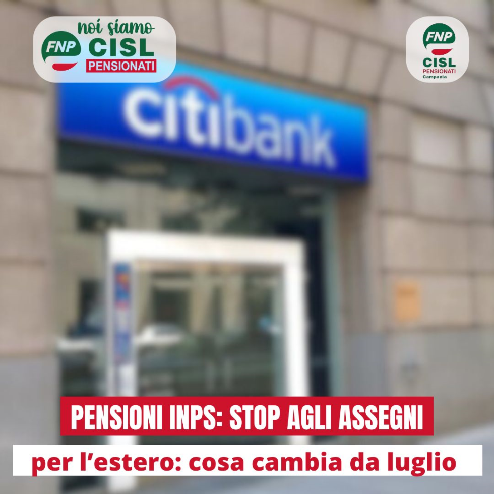 Pensioni INPS, stop agli assegni per l'estero: cosa cambia da luglio