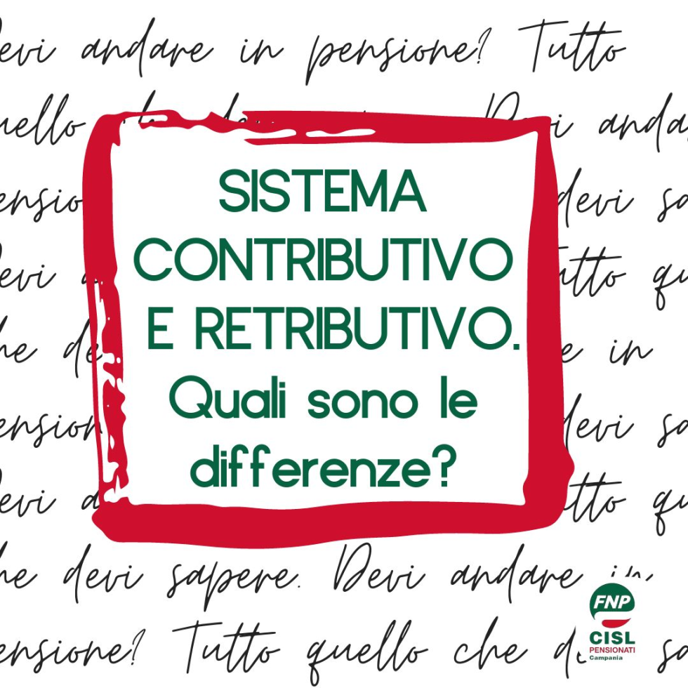 SISTEMA RETRIBUTIVO E SISTEMA CONTRIBUTIVO Quali sono le differenze?