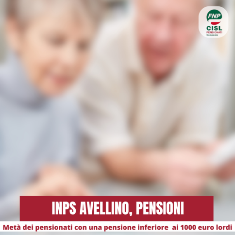 Inps Avellino: più della metà dei pensionati in provincia percepisce meno di 1000 euro lordi al mese