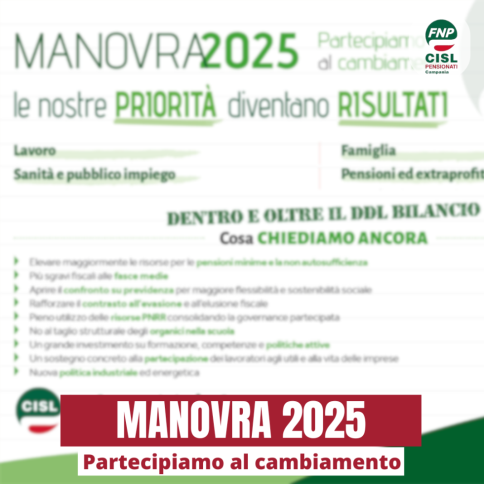 Manovra 2025: Partecipiamo al cambiamento, le nostre priorità diventano risultati