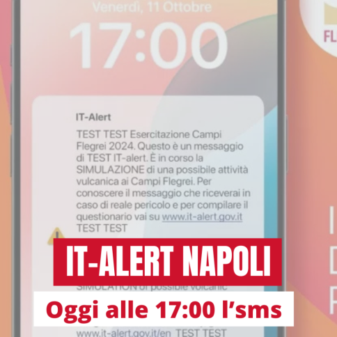 IT-alert ai Campi Flegrei: oggi alle 17 sms di test circa una eventuale eruzione vulcanica